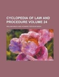 Cover: Cyclopedia of Law and Procedure Volume 24 - Rarebooksclub.com