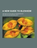 Cover: A New Guide to Blenheim; The Seat of the Duke of Marlborough - Theclassics.Us