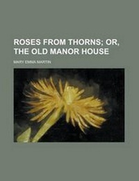 Enlarge image Cover: Roses from Thorns - Rarebooksclub.com