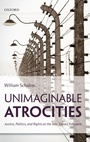 Cover: Unimaginable Atrocities - Oxford University Press
