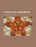 Cover: A Practical Arithmetic - Rarebooksclub.com