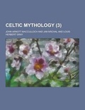 Cover: Celtic Mythology (3) - Theclassics.Us