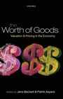 Cover: The Worth of Goods - Oxford University Press