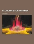 Cover: Economics for Irishmen - Theclassics.Us