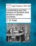 Cover: Landholding and the relation of landlord and tenant in various countries. - Gale, Making of Modern Law