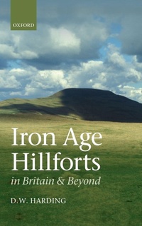 Enlarge image Cover: Iron Age Hillforts in Britain and Beyond - Oxford University Press