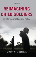 Cover: Reimagining Child Soldiers in International Law and Policy - Oxford University Press