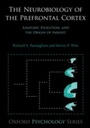 Cover: Neurobiology of the Prefrontal Cortex - OUP Oxford