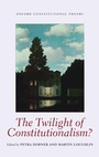 Cover: The Twilight of Constitutionalism? - Oxford University Press