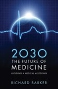 Cover: 2030 - The Future of Medicine: Avoiding a Medical Meltdown - OUP Oxford