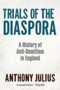 Cover: Trials of the Diaspora A History of Anti-Semitism in England - Oxford University Press