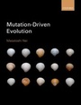 Cover: Mutation-Driven Evolution - Oxford University Press