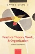 Cover: Practice Theory, Work, and Organization - OUP Oxford