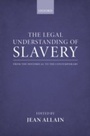 Cover: Legal Understanding of Slavery - OUP Oxford