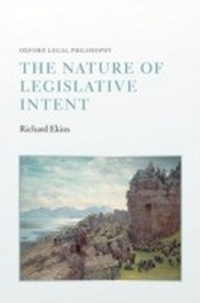 Bild vergrößern Bild: The Nature of Legislative Intent - OUP eBook