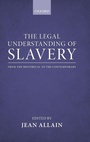Cover: The Legal Understanding of Slavery - Oxford University Press