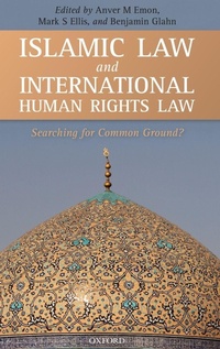Bild vergrößern Bild: Islamic Law and International Human Rights Law - Oxford University Press