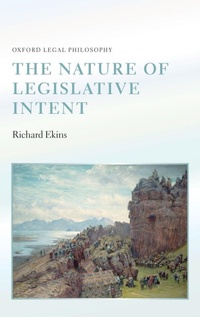 Bild vergrößern Bild: The Nature of Legislative Intent - Oxford University Press