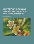 Cover: History of Clermont and Brown Counties, Ohio - Rarebooksclub.com