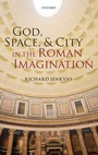 Cover: God, Space, and City in the Roman Imagination - Oxford University Press
