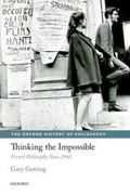 Cover: Thinking the Impossible: French Philosophy Since 1960 - OUP Oxford