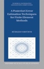 Cover: A Posteriori Error Estimation Techniques for Finite Element Methods - OUP eBook