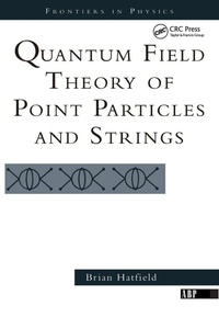 Enlarge image Cover: Quantum Field Theory Of Point Particles And Strings - Westview Press Inc