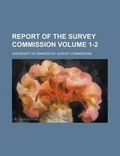 Cover: Report of the Survey Commission Volume 1-2 - Rarebooksclub.com