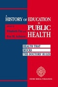 Cover: A History of Education in Public Health - Oxford University Press