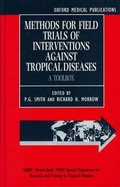Cover: Methods for Field Trials of Interventions Against Tropical Diseases - Oxford University Press