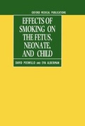 Cover: Effects of Smoking on the Fetus, Neonate and Child - Oxford University Press