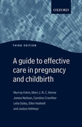 Cover: Guide to Effective Care in Pregnancy and Childbirth - Oxford University Press