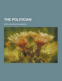 Enlarge image Cover: The Politician - Theclassics.Us
