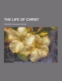 Bild: The Life of Christ - Theclassics.Us