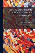 Cover: Feeding Experiments With Isolated Food-substances; Volume 1 - Nabu Press