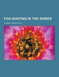 Cover: Fox-Hunting in the Shires - Theclassics.Us