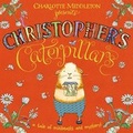 Cover: Christopher's Caterpillars - Oxford University Press
