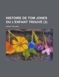 Cover: Histoire de Tom Jones Ou L'Enfant Trouve (3 ) - Rarebooksclub.com