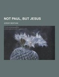 Bild: Not Paul, But Jesus - Theclassics.Us