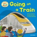 Cover: Oxford Reading Tree Read With Biff, Chip, and Kipper: First Experiences: Going on a Train - Oxford University Press