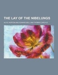Cover: The Lay of the Nibelungs - Theclassics.Us