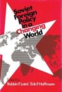 Cover: Soviet Foreign Policy in a Changing World - AldineTransaction