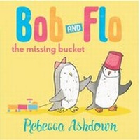 Enlarge image Cover: Bob and Flo and the Missing Bucket - Oxford University Press