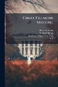 Cover: Great Fillmore Meeting - Nabu Press