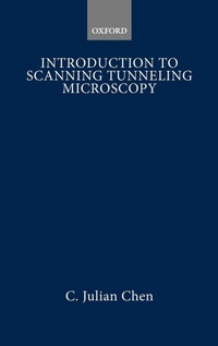 Enlarge image Cover: Introduction to Scanning Tunneling Microscopy - Oxford University Press Inc