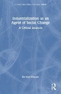 Cover: Industrialization as an Agent of Social Change - AldineTransaction