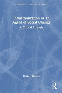 Enlarge image Cover: Industrialization as an Agent of Social Change - AldineTransaction