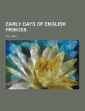 Cover: Early Days of English Princes - Theclassics.Us