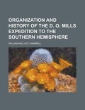 Cover: Organization and History of the D. O. Mills Expedition to the Southern Hemisphere - Rarebooksclub.com