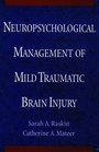 Cover: Neuropsychological Management of Mild Traumatic Brain Injury - Oxford University Press Inc